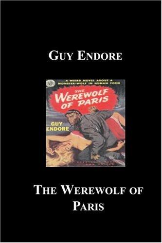 Guy Endore: The Werewolf Of Paris (Paperback, Blackmask.com)