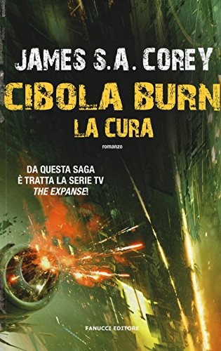 Corey S.A. James: Cibola Burn. La cura (Paperback, Italian language, 2016, Fanucci)