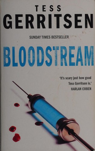 Tess Gerritsen: Bloodstream (2011, Harper)