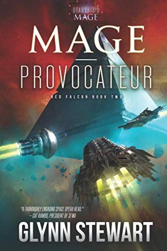 Glynn Stewart: Mage-Provocateur (Paperback, Faolan's Pen Publishing Inc.)