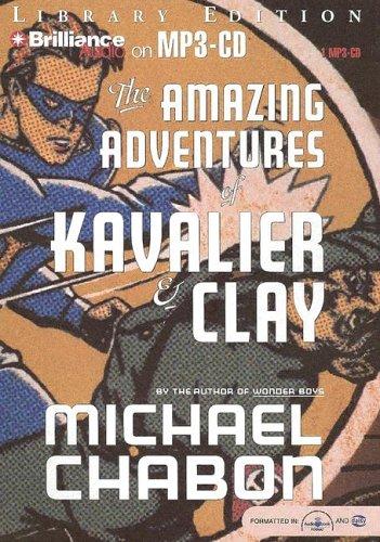 Michael Chabon: Amazing Adventures of Kavalier & Clay, The (AudiobookFormat, Brilliance Audio on MP3-CD Lib Ed)