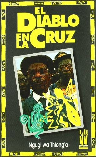 Ngũgĩ wa Thiongʼo: El diablo en la cruz (Paperback, Txalaparta, S.L.)