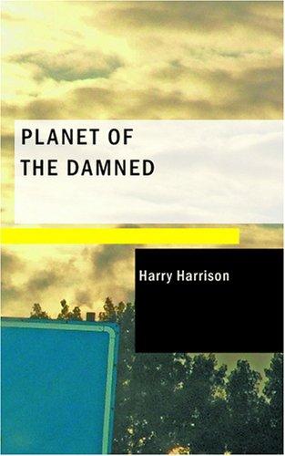 Harry Harrison: Planet of the Damned (Paperback, BiblioBazaar)