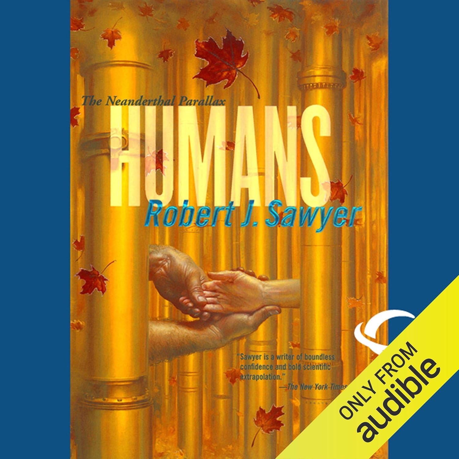 Robert J. Sawyer, Robert J. Sawyer (non valido): Humans (AudiobookFormat, 2008, Audible Studios)