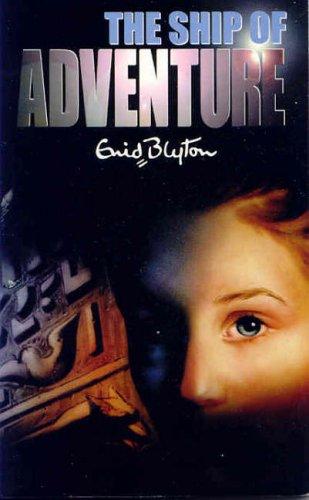 Enid Blyton: The Ship of Adventure (Paperback, 2000, Macmillan Children's Books)