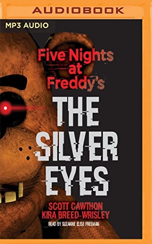 Kira Breed-Wrisley Scott Cawthon, Suzanne Elise Freeman: Five Nights at Freddy's (AudiobookFormat, Scholastic on Brilliance Audio)