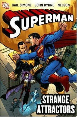 Dan Abnett, John Byrne, Gail Simone: Superman: Strange Attractors (2006, DC Comics)