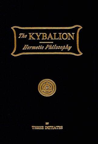 William Walker Atkinson, The Three Initiates: Kybalion (Hardcover, Yoga Publication Society)