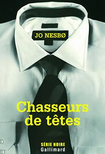 Jo Nesbø: Chasseurs de têtes (French language, 2009, Éditions Gallimard)