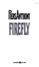 Piers Anthony: Firefly (Avon Books (Mm), Avon Books)