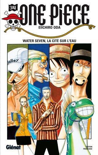 Eiichiro Oda: Water Seven, la cité sur l'eau (French language, 2006)
