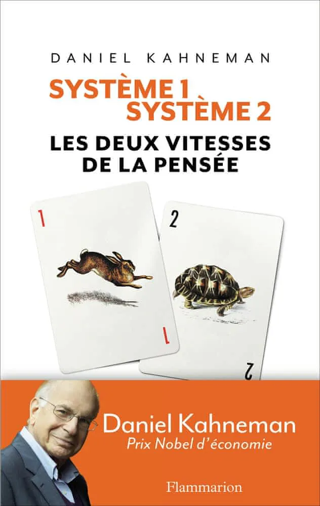 Daniel Kahneman, Raymond Clarinard: Système 1 / Système 2 : Les deux vitesses de pensée (2012, Flammarion)