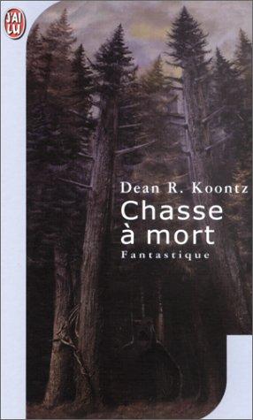 Dean Koontz: Chasse à mort (Paperback, French language, J'ai lu, J'AI LU)