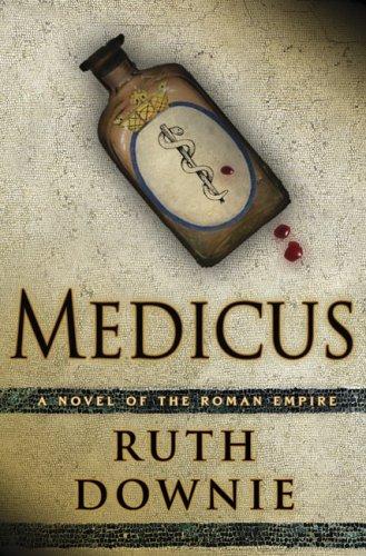 Ruth Downie: Medicus (Hardcover, Bloomsbury USA)