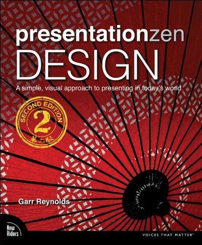 Garr Reynolds: Presentation Zen Design (2013)