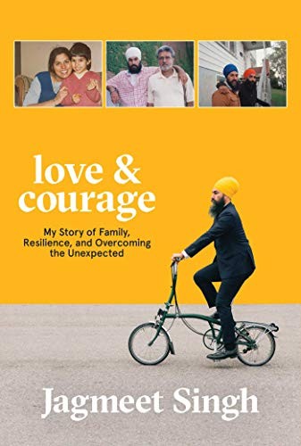 Jagmeet Singh: Love & Courage