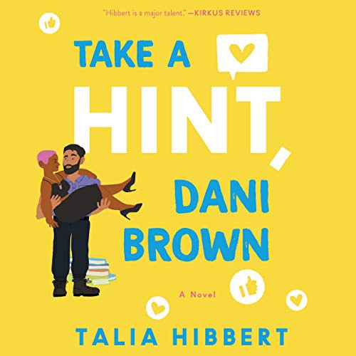 Talia Hibbert: Take a Hint, Dani Brown (AudiobookFormat, Harpercollins, HarperCollins B and Blackstone Publishing)