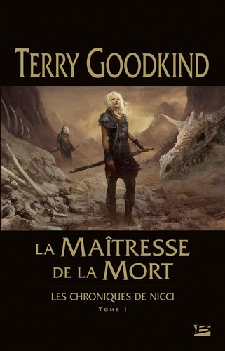 Terry Goodkind: La Maîtresse de la mort (French language, Bragelonne)