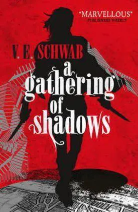 V. E. Schwab: A Darker Shade of Magic 02. A Gathering of Shadows (2016)