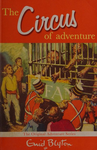 Enid Blyton: The Circus of Adventure (2014, Pan Macmillan)