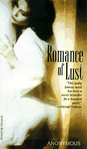 Anonymous: Romance of Lust (Victorian Erotic Classics) (Paperback, 1995, Carroll & Graf Pub)