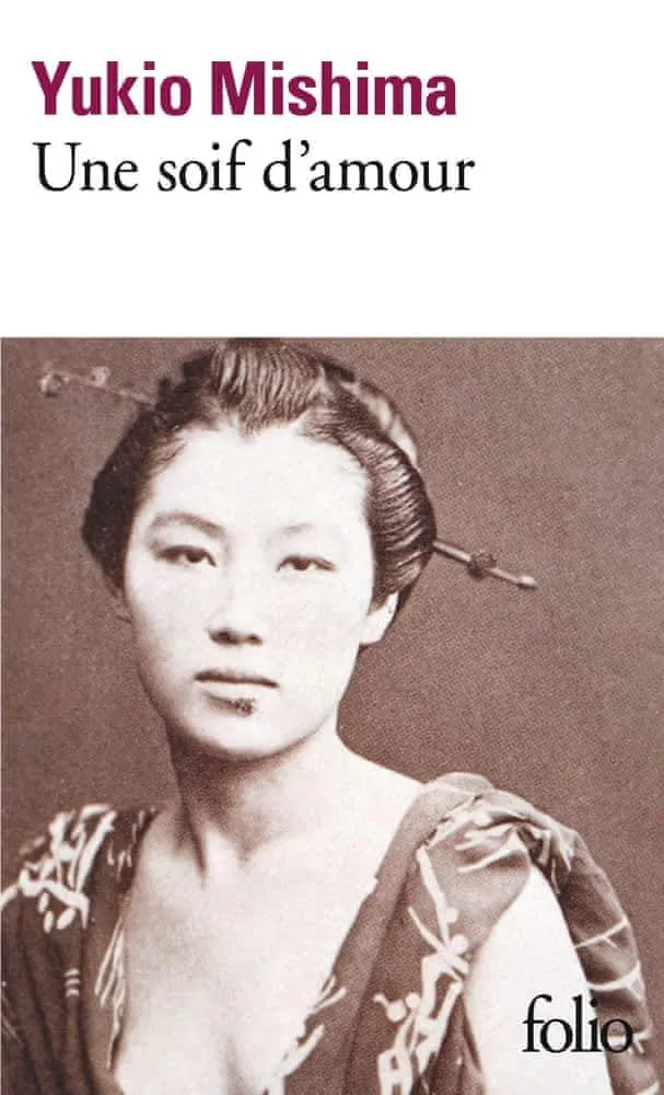 Yukio Mishima: Une Soif d'amour (French language, 1987, Éditions Gallimard)