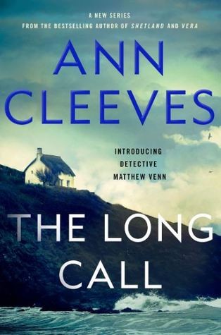 Ann Cleeves: The Long Call (Hardcover, 2019, Minotaur Books)