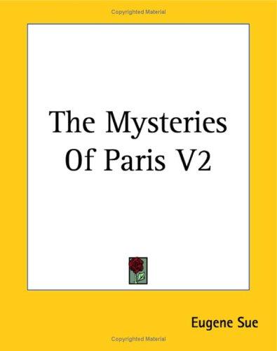 Eugène Sue: The Mysteries Of Paris (Paperback, Kessinger Publishing)