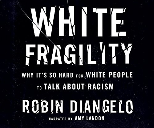 Amy Landon, Robin J. DiAngelo: White Fragility (AudiobookFormat, Dreamscape Media)