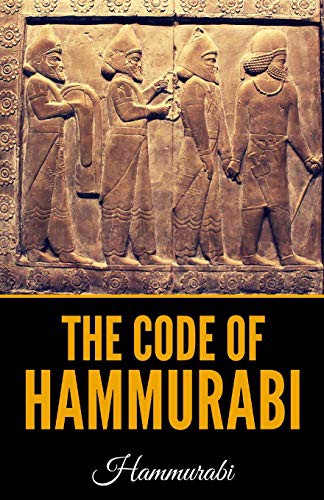 Hammurabi, C. H. W. Johns: The Code of Hammurabi (Paperback, Independently published, Independently Published)