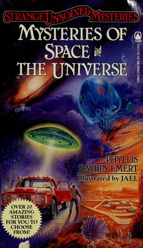Phyllis Raybin Emert: Mysteries of Space and the Universe (Strange Unsolved Mysteries) (Paperback, Tor Books)