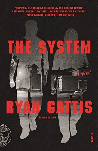 Ryan Gattis: The System (Paperback, 2021, Picador)