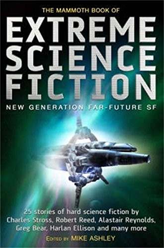 Michael Ashley: The Mammoth Book of Extreme Science Fiction (Robinson)