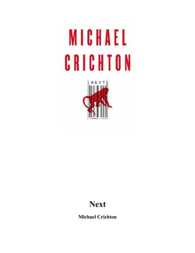 Michael Crichton, Michael Crichton, Erik Singer: Next (Publisher not identified)