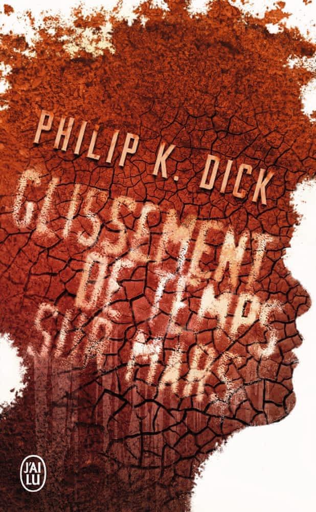 Philip K. Dick: Glissement de temps sur Mars (French language)