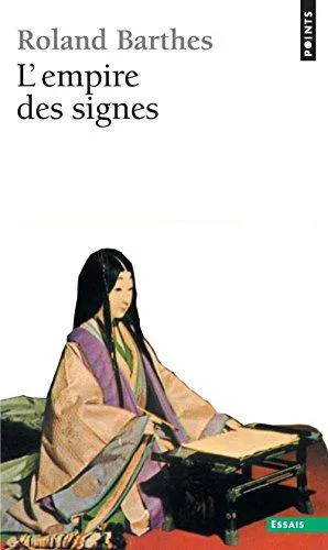 Roland Barthes: L'empire des signes (French language, 2007, Éditions du Seuil)