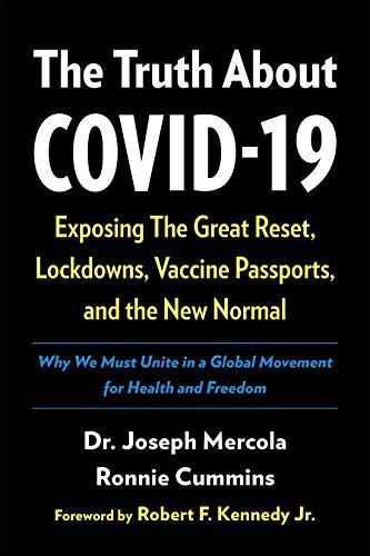 Doctor Joseph Mercola, Ronnie Cummins, Robert F. Kennedy Jr.: The Truth About COVID-19 (Paperback, Chelsea Green Publishing)