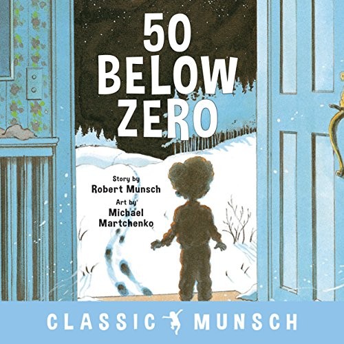 Robert N. Munsch: 50 Below Zero (Hardcover, Annick Press)