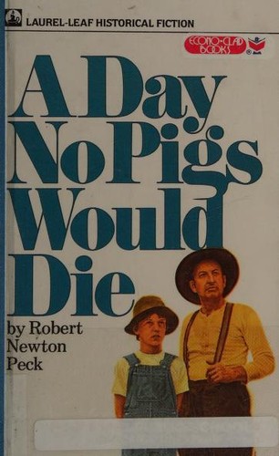 Robert Newton Peck, Robert Peck: A Day No Pigs Would Die (1977, Econo-Clad Books)