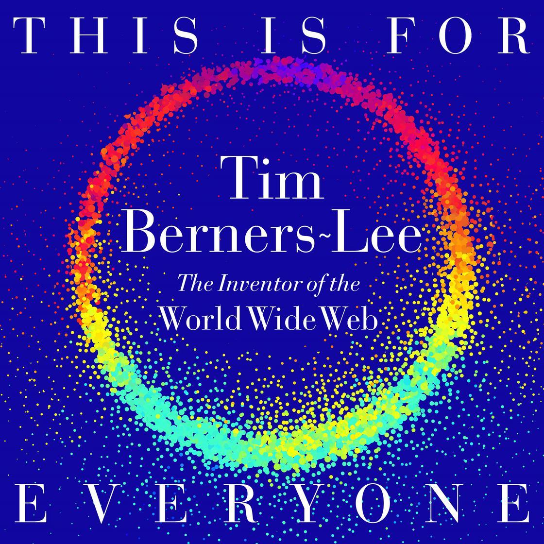 Tim Berners-Lee: This Is for Everyone (AudiobookFormat, 2025, Pan Macmillan)