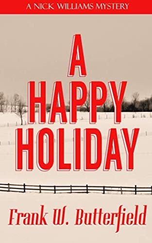 Frank W. Butterfield: A Happy Holiday (Paperback, CreateSpace Independent Publishing Platform)