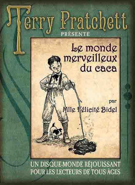 Terry Pratchett: Le monde merveilleux du caca (French language, 2013, L'Atalante)