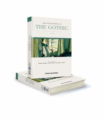 William Hughes: The Encyclopedia Of The Gothic (2013, John Wiley and Sons Ltd)