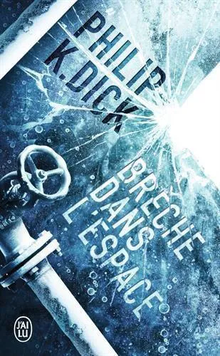 Philip K. Dick: Brèche dans l'espace (French language)