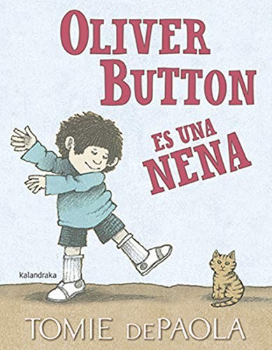 Tomie dePaola, Sandra Senra, Óscar Senra: Oliver Button es una nena (Hardcover, Kalandraka, KALANDRAKA)