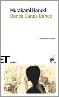 Haruki Murakami, Haruki Murakami: Dance Dance Dance (Italian language, 2007, Giulio Einaudi editions)