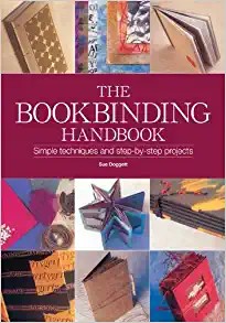 Sue Doggett: Book Binding Handbook (2008, Book Sales, Incorporated)