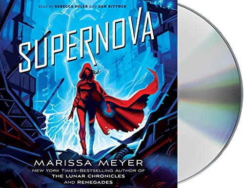 Marissa Meyer, Dan Bittner, Rebecca Soler: Supernova (AudiobookFormat, Macmillan Young Listeners)