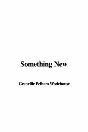 P. G. Wodehouse: Something New (Hardcover, IndyPublish.com)