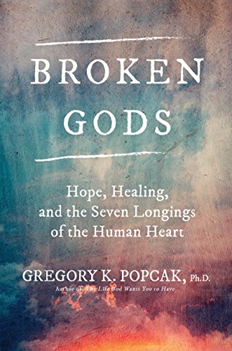 Gregory K. Popcak: Broken gods (2015)